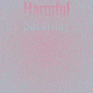 Album Harmful Saturday oleh Various