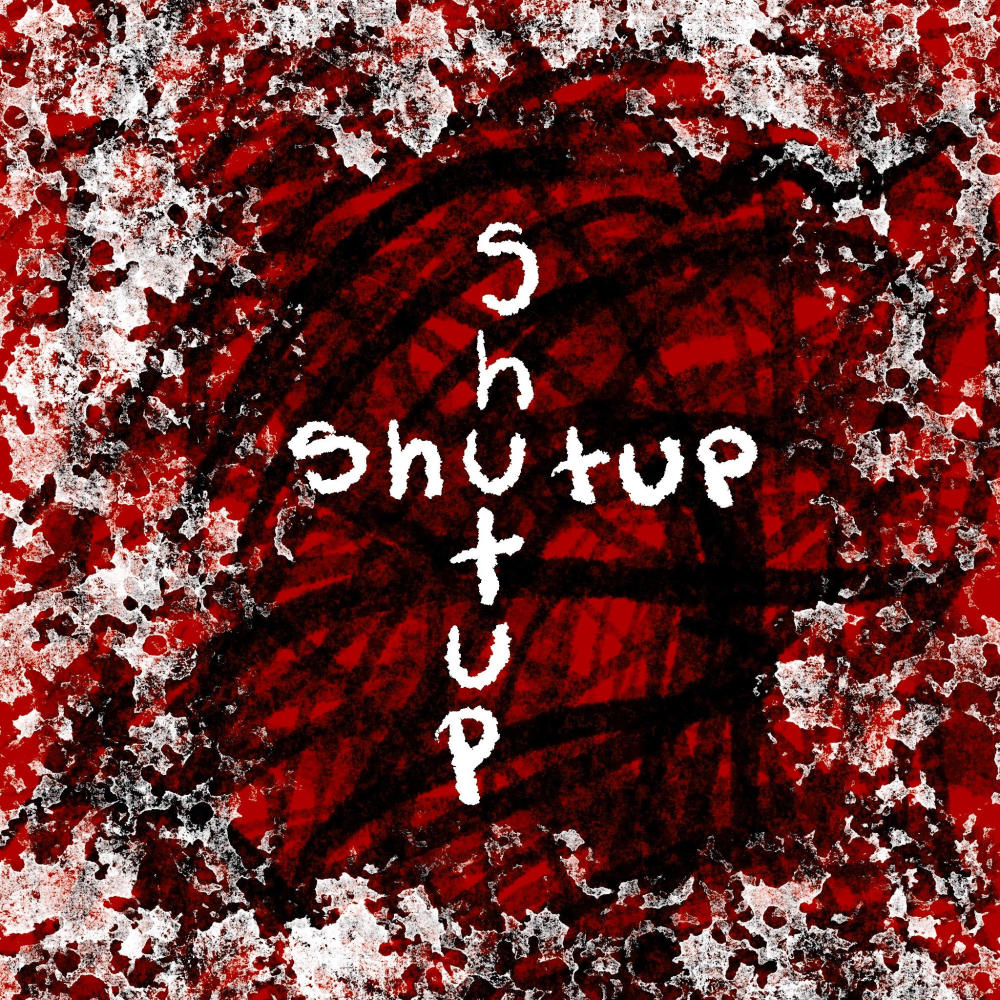 Shutup (Explicit)