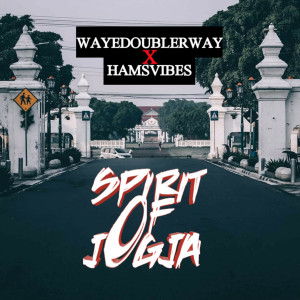 收听Wayedoublerway的Spirit Of Jogja歌词歌曲