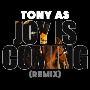 收聽Tony As的Joy is coming歌詞歌曲
