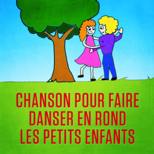 Chanson pour faire danser en rond les petits enfants - Single