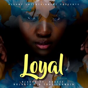 收聽Niasha的Loyal (Radio Edit|Explicit)歌詞歌曲