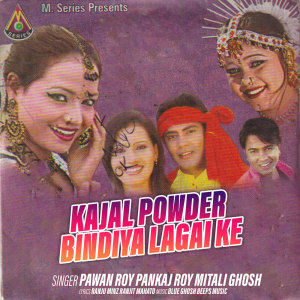 Pawan Roy的專輯Kajal Powder Bindiya Lagai Ke