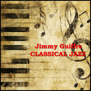 อัลบัม Classical Jazz ศิลปิน Jimmy Guiffre
