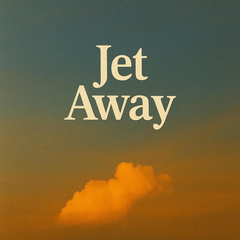 Jet away