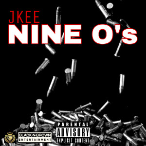 Jkee的专辑Nine O's (Explicit)