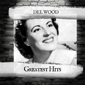 Del Wood的專輯Greatest Hits