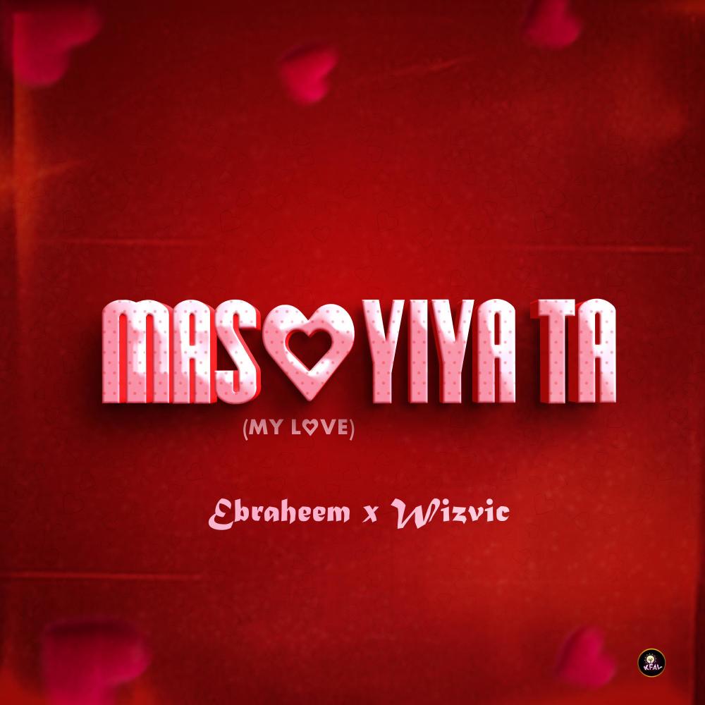 Masoyiya Ta (feat. Wizvic)