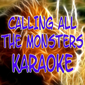 收聽The Original (Karaoke)的Calling all the monsters (In the style of China Anne McClain)歌詞歌曲