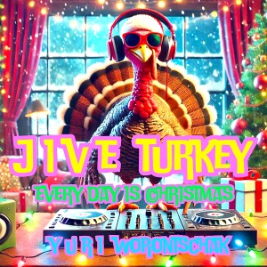 收聽Yuri Worontschak的Jive Turkey歌詞歌曲