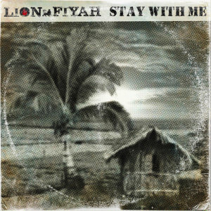 ดาวน์โหลดและฟังเพลง Stay with Me พร้อมเนื้อเพลงจาก Lion Fiyah