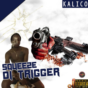 Album Squeeze Di Trigga (Explicit) from 