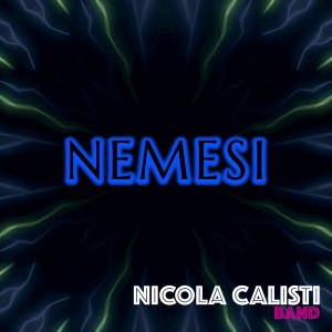 Listen to Nemesi song with lyrics from Nicola Calisti Band