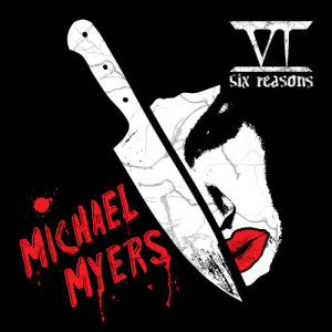 Six Reasons的專輯Michael Myers (Explicit)