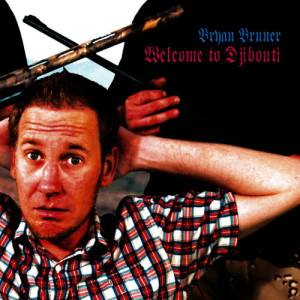 ดาวน์โหลดและฟังเพลง Welcome to Djibouti พร้อมเนื้อเพลงจาก Bryan Bruner