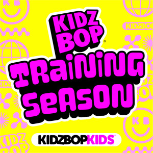 Kidz Bop Kids的專輯Training Season
