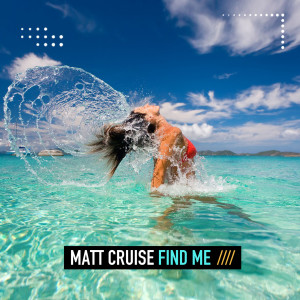 Matt Cruise的專輯Find Me