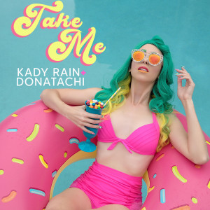 ดาวน์โหลดและฟังเพลง Take Me พร้อมเนื้อเพลงจาก Kady Rain