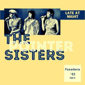 The Pointer Sisters的專輯Late At Night (Live Pasadena '82)