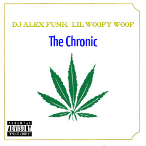 DJ Alex Funk的专辑The Chronic (Explicit)