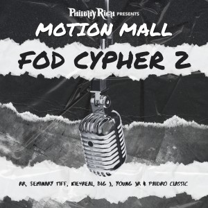Motion Mall的專輯FOD Cypher 2 (feat. RR, $eminary Tiff, Big J & Paidro Classic) (Explicit)
