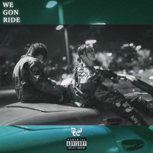 收听One Way Out的We Gon Ride歌词歌曲