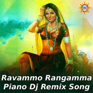 P.N. Lingaraju的专辑Ravammo Rangamma Piano (Dj Remix Song)