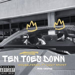 收聽JahleelFaReaL的Ten Toes Down (feat. Dizzy Wright) (Explicit)歌詞歌曲