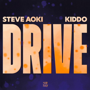 Album Drive ft. KIDDO from Steve Aoki