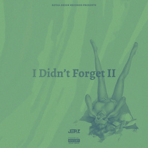 I Didn't Forget II (Explicit)