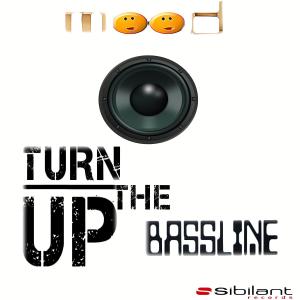 Listen to Turn Up the Bassline song with lyrics from Mood