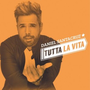 收聽Daniel Santacruz的Tutta la vita歌詞歌曲