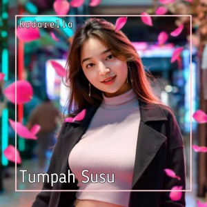 Kadarella的專輯Tumpah Susu