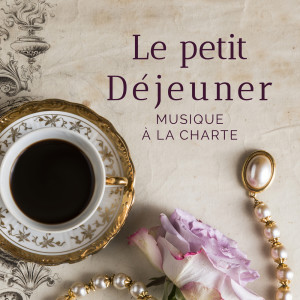 Le petit déjeuner: musique à la charte dari Various Artists