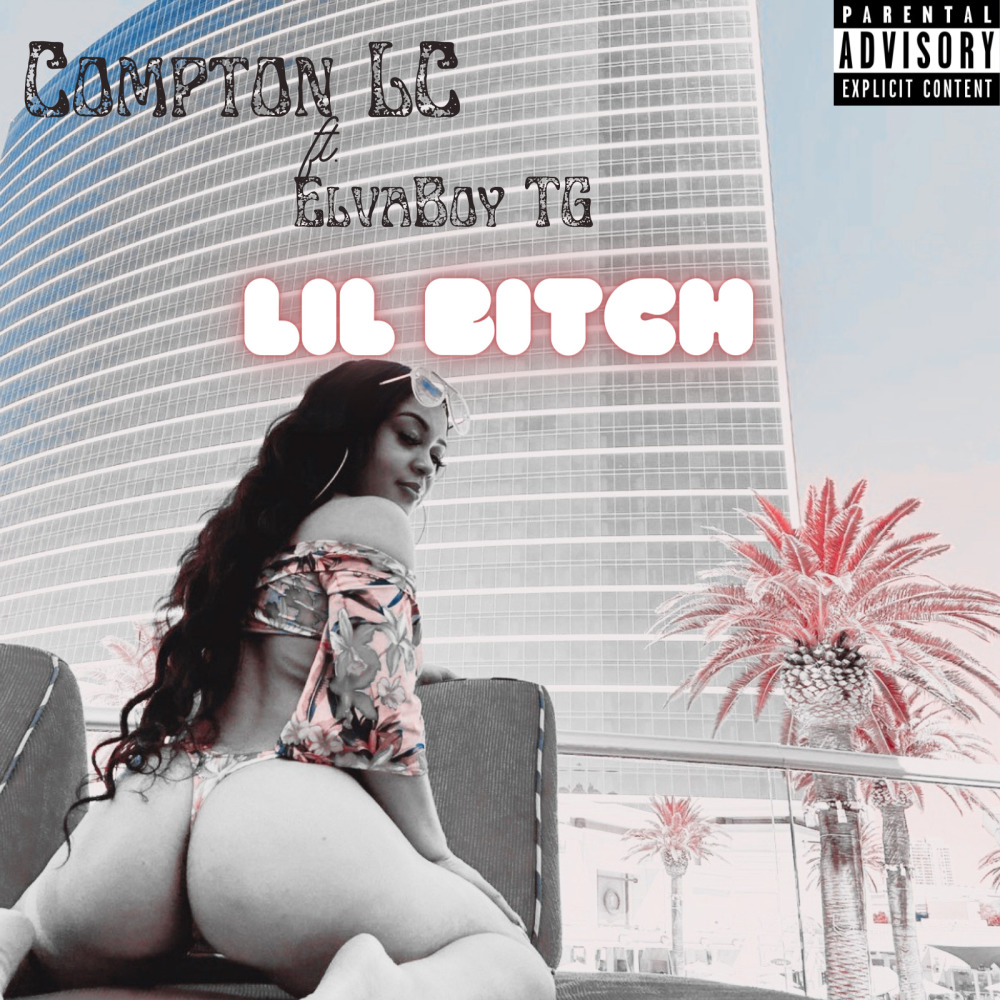 Lil Bitch (Explicit)