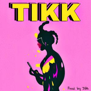 收聽Jahwill的Tikk歌詞歌曲
