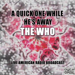 Listen to The Who (Live) song with lyrics from The Who