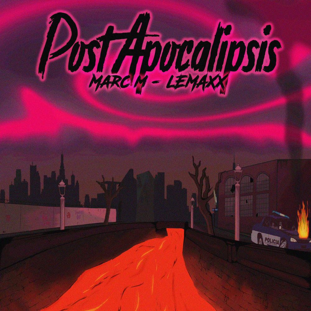 PostApocalipsis. (feat. Marc M & Lemaxx) (Explicit)