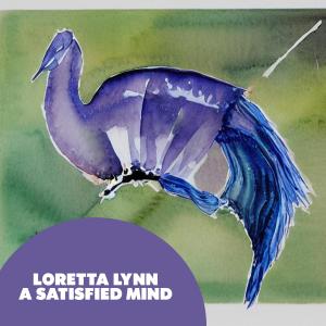 อัลบัม A Satisfied Mind ศิลปิน Loretta Lynn