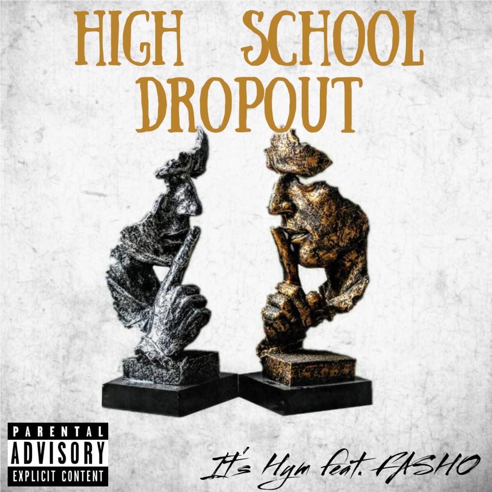 High School Dropout (feat. FASHO) (Explicit)