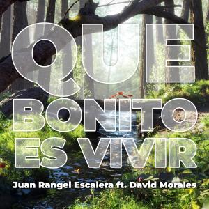 David Morales的專輯Que Bonito Es Vivir (feat. David Morales)