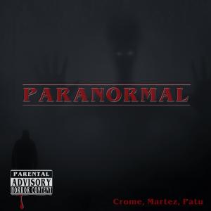 收聽MC Crome的Paranormal (feat. eMZet Martez & Patu)歌詞歌曲