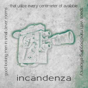 收聽INCANDENZA的Good Looking Men in Small Clever Rooms That Utilize Every Centimeter of Available Space with Mind-Boggling Efficiency歌詞歌曲