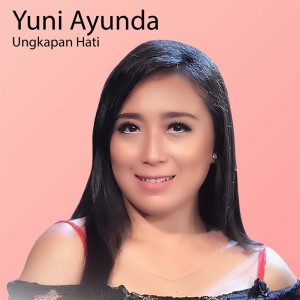 Ungkapan Hati dari Yuni Ayunda