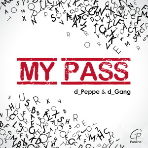 Listen to My Pass song with lyrics from D_Peppe & D_Gang