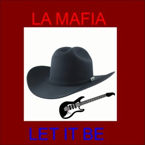 收聽La Mafia的Let It Be歌詞歌曲