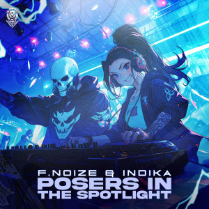 收聽F. Noize的Posers In The Spotlight歌詞歌曲