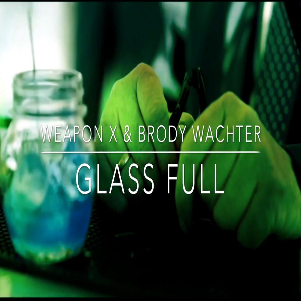 Glass Full (feat. The Real Weapon X) (Explicit)