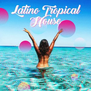 ดาวน์โหลดและฟังเพลง Latino Tropical House พร้อมเนื้อเพลงจาก Cafe Latino Dance Club