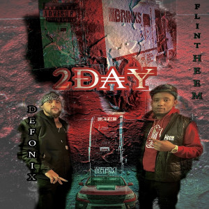 ดาวน์โหลดและฟังเพลง 2day (Explicit) พร้อมเนื้อเพลงจาก Flint Heem